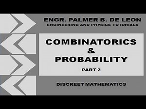 COMBINATORICS AND PROBABILITY PART 2 - DISCREET MATHEMATICS - TAGALOG VERSION