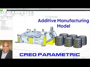 Creo Parametric - Additive Manufacturing Model