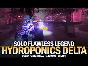 Solo Flawless 1830 Legend Lost Sector Hydroponics Delta [Destiny 2]