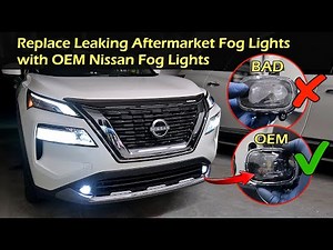 Replace Leaking Aftermarket Fog Lights with Factory OEM Lights | Nissan Rogue