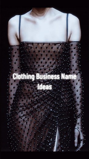 Fashionable Clothing Business Name Ideas