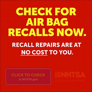 Millions of potentially deadly air bags are under recall. Repairing them is at no cost to you. | NHTSA