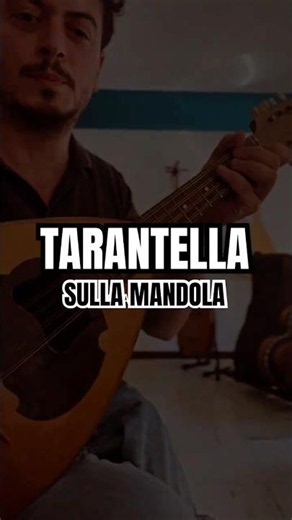 Le origini della tarantella suonata sulla mandola napoletana