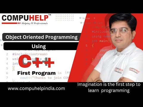 How to write first C++ program ? | OOP Using C++ | COMPUHELP