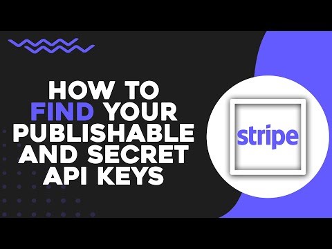 How To Find Your Stripe Publishable and Secret API Keys (Easiest Way)