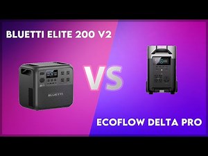 Bluetti Elite 200 V2 vs EcoFlow Delta Pro Technical Comparison
