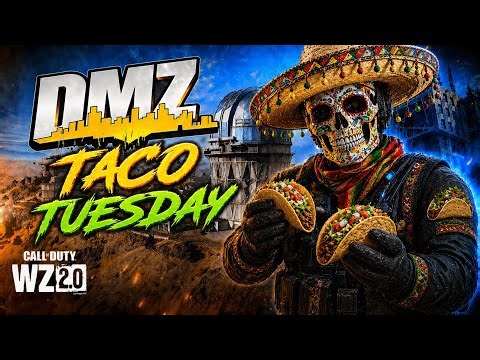 🔴LIVE I DMZ I Taco Tuesday