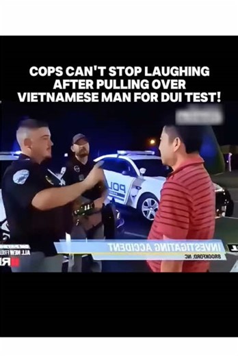 COPS CAN'T STOP LAUGHING AFTER PULLING OVER VIETNAMESE MAN FOR DUI TEST! #viral #copsoftiktok #unitedstates #trending #fyp