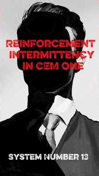 Reinforcement (encouragement), intermittency in CEM