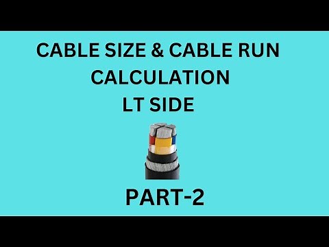 LT cable Size and Cable run Calculation | Cable Run Calculation - Part 2