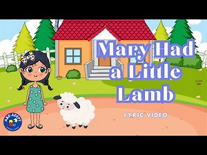 Mary Had a Little Lamb (Lyric Video/Song for Kids)