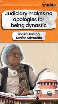 Indira Jaising explains what is the 'Uncle Judge' phenomenon in Indian judiciary | Scroll Adda