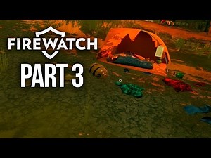 Firewatch Gameplay Walkthrough Part 3 - CALLING THE POLICE
