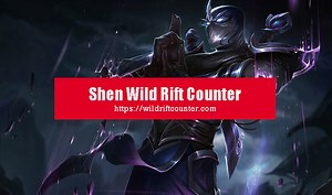 Shen Wild Rift Counter: Champions & Tips - Wildriftcounter
