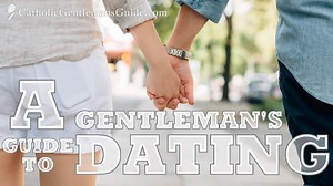A Gentleman’s Guide to Dating