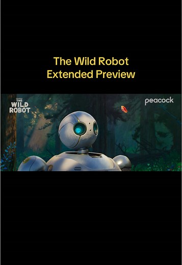The Wild Robot: Discover the Adventure on Peacock