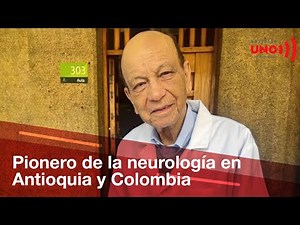 Falleció el Médico Carlos Santiago Uribe, pionero de la neurología en Antioquia | Noticias UNO