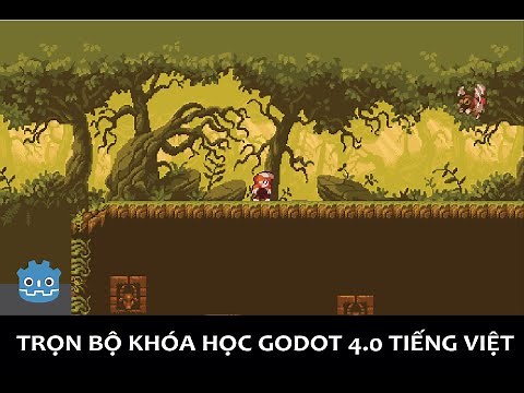 Học lập trình Godot Engine trong 45 phút - trọn bộ Tiếng Việt