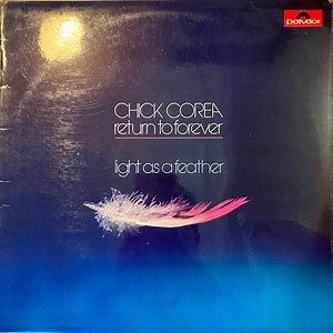 Chick Corea & Return To Forever - Light As A Feather