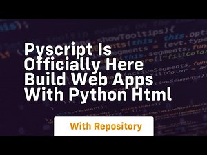 Pyscript is officially here build web apps with python html