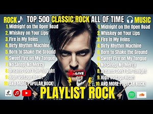 500 Greatest Classic Rock Songs Ever 🎸 Legendary Hits That Defined Rock