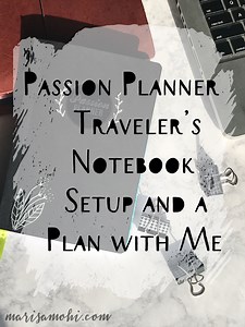Passion Planner Traveler's Notebook Setup and a Plan with Me - Marisa Mohi | Writer