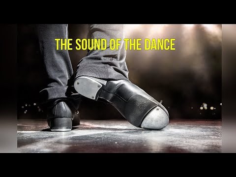 Dance step tap dance The sound of the dance