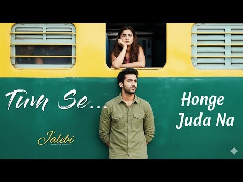 Honge Juda Na Hum (Full Song) - Jalebi Movie | Varun & Rhea Love Anthem | Bollywood Romantic Hit
