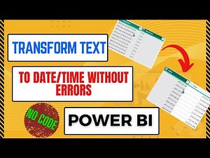 Power BI Tutorial: Transforming Texts to Date/Time Format Without Errors!