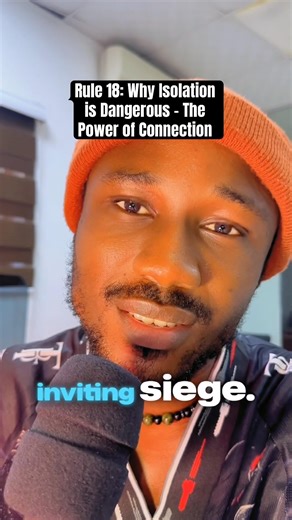 Rule 18: Why Isolation is Dangerous - The Power of Connection