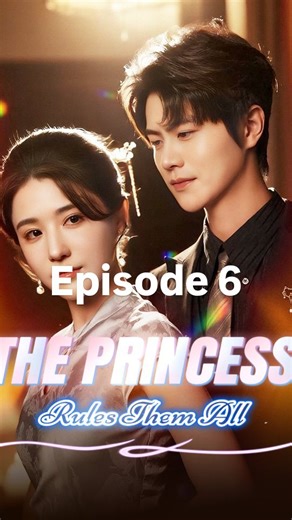 fanqie | Episode 6 Click the link on the home page to search for "The Princess Rules Them All"to quickly watch the full story.#kalostv | Instagram