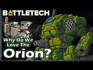 Why do we Love the Orion? #BattleTech Lore & History