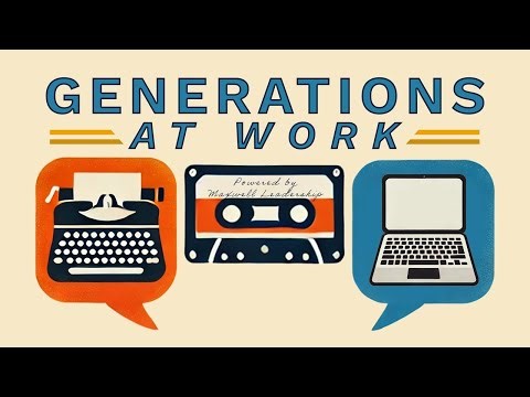 Why Gen Z is Changing the Workplace and How Leaders Can Adapt (Generations at Work Podcast)