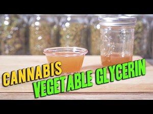 How to make Cannabis Vegetable Glycerin