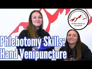 Phlebotomy Skills: Hand Venipuncture