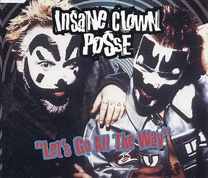 Insane Clown Posse - Let's Go All The Way