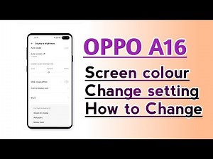 OPPO A16 Screen colour change setting How to change