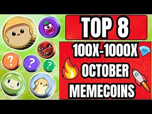 🔥 TOP 8 100X-1000X MEMECOINS FOR OCTOBER!