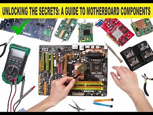 Unveiling the Secrets: Understanding Computer Motherboard Components