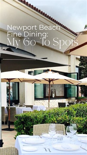 Newport Beach Fine Dining: 6 Must-Reserve Restaurants