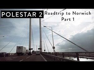 Polestar 2 roadtrip to Norwich - Part 1