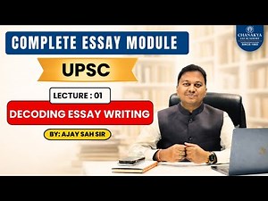 Decoding Essay Writing for UPSC | Complete Essay Module | Lecture 01 | Ajay Sah Sir #essaywriting
