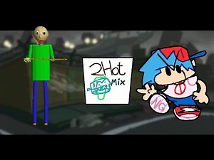 2hot [bf baldi mix]