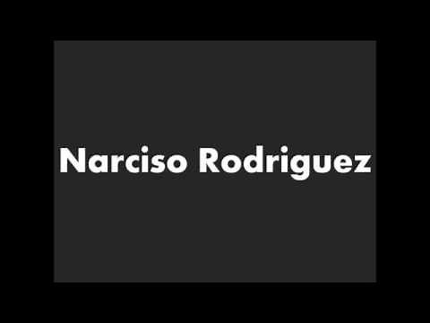 How to Pronounce Narciso Rodriguez