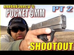Pocket 9mm Shootout Part 2 by Nutnfancy