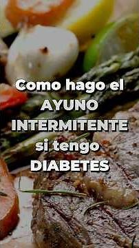 A Complete Guide to Intermittent Fasting for People Living with Diabetes