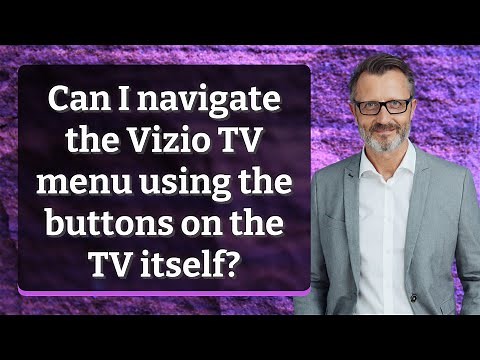 Can I navigate the Vizio TV menu using the buttons on the TV itself?