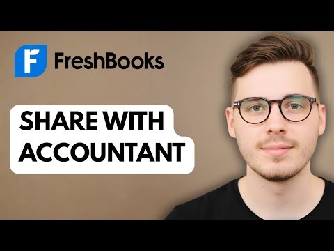 How To Share Freshbooks With Accountant [2025 Guide]