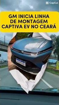 Chevrolet begins assembly of the electric Captiva in Ceará #automotiveguide