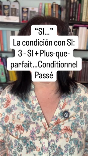 Condicionales con SI: SI Plus-que-parfait…Conditionnel Passé. #AprenderFrances #ClasesFrancés #DificultadesFrances #FrancesFacil #gramaticafrancesa
